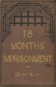 Title: Eighteen Months' Imprisonment (Illustrated), Author: Donald Shaw