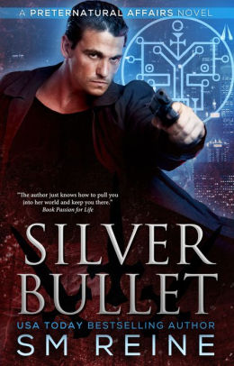 Silver Bullet by SM Reine | NOOK Book (eBook) | Barnes & Noble®