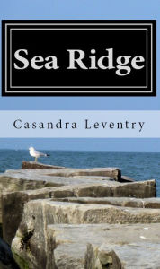 Title: Sea Ridge, Author: Casandra Leventry