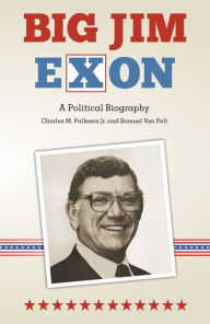 Title: Big Jim Exon, Author: Charles M. Pallesen