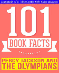 Title: Percy Jackson and the Olympians - 101 Amazing Facts You Didn't Know, Author: G Whiz