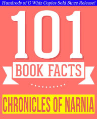 Title: Chronicles of Narnia - 101 Amazing Facts You Didn't Know, Author: G Whiz