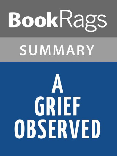 A Grief Observed by C. S. Lewis Summary & Study Guide