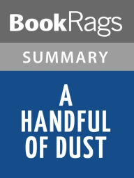Title: A Handful of Dust by Evelyn Waugh Summary & Study Guide, Author: BookRags