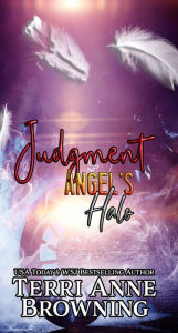 Title: Angel's Halo: Judgment, Author: Terri Anne Browning