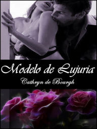 Title: Modelo de Lujuria, Author: Cathryn de Bourgh