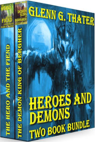 Title: Heroes and Demons (Two Book Bundle) (Epic Fantasy) (Harbinger of Doom series), Author: Glenn G. Thater