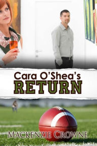 Title: Cara O'Shea's Return, Author: Mackenzie Crowne