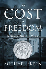 Title: The Cost of Freedom, Author: Michael Skeen