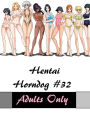 Best Sellers Hentai Horndog #32( anime, animation, hentai, manga, sex, cartoon, 3d, x-rated, xxx, breast, adult, sexy, nude, nudes, photography )