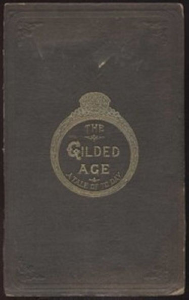 The Gilded Age: A Tale of Today