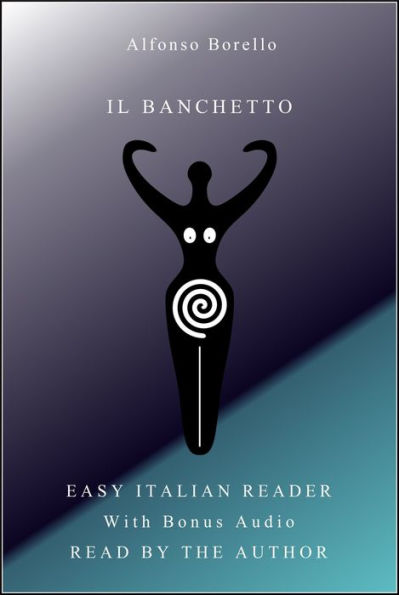 Il Banchetto - Easy Italian Reader with Bonus Audio