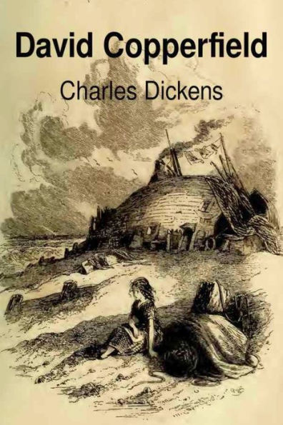The Personal History of David Copperfield by Charles Dickens with Illustrations