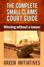 The Complete Small Claims Court Guide - Winning Without a Lawyer