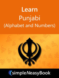 Title: Learn Punjabi(Alphabet and Numbers)- simpleNeasyBook, Author: Kalpit Jain