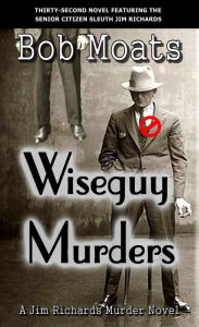 Title: Wiseguy Murders, Author: Bob Moats