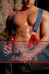 Title: Le Pompier et la Serveuse de Café, Author: Terry Towers