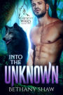 Into the Unknown (Werewolf Wars, #2)
