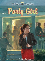 Title: Party Girl, Author: D. K. Akers