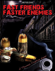 Title: Fast Friends, Faster Enemies 2nd Edition, Author: Thomas Clopton