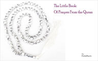 Title: The Little Book: Of Prayers From the Quran, Author: Saman Talib