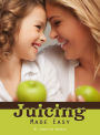 Juicing Made Easy