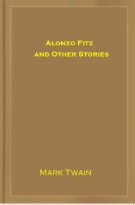 Title: Alonzo Fitz, Author: Mark Twain