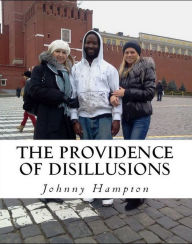 Title: The Providence of Disillusions, Author: Johnny Hampton