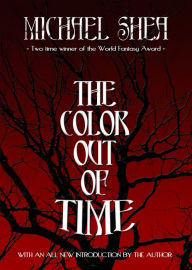 Title: The Color Out Of Time, Author: Michael Shea