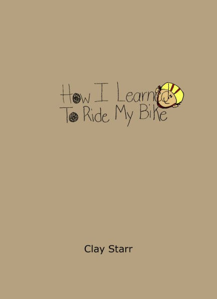 How I Learned To Ride My Bike