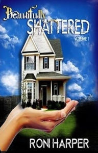 Title: Beautifully Shattered, Author: Roni Harper