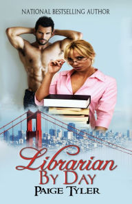 Title: Librarian By Day, Author: Paige Tyler
