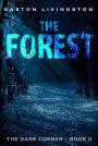 The Forest: The Dark Corner - Book II (The Dark Corner Archives, #2)