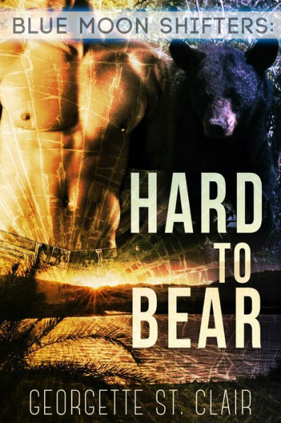 Blue Moon Shifters: Hard To Bear (A BBW Paranormal Romance) (Blue Moon Junction Book 3)