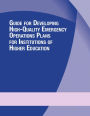 Guide for Developing High-Quality Emergency Operations Plans for Institutions of Higher Education