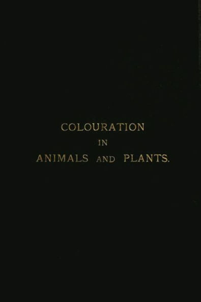 Colouration in Animals and Plants (Illustrated)