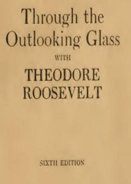 Title: Through the Outlooking Glass: A Fiction And Literature Classic By Simeon Strunsky! AAA+++, Author: BDP