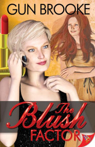 Title: The Blush Factor, Author: Gun Brooke