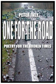 Title: One for the Road: Poetry for the Broken Times, Author: plivey