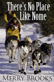 Title: No Place Like Nome, Author: Merry Brooks