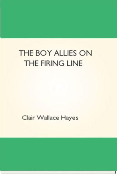 The Boy Allies On the Firing Line