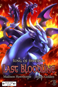 Title: King of Sweden Last Bloodline Chapter 3, Author: Bryan Golden