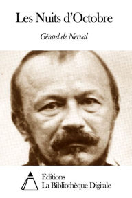 Title: Les Nuits d’Octobre, Author: Gérard de Nerval