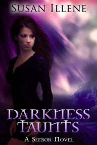 Title: Darkness Taunts, Author: Susan Illene