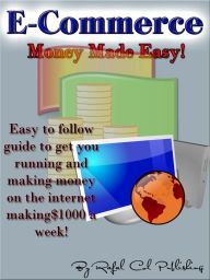 Title: E-Commerce Money Made Easy, Author: Rafal Col