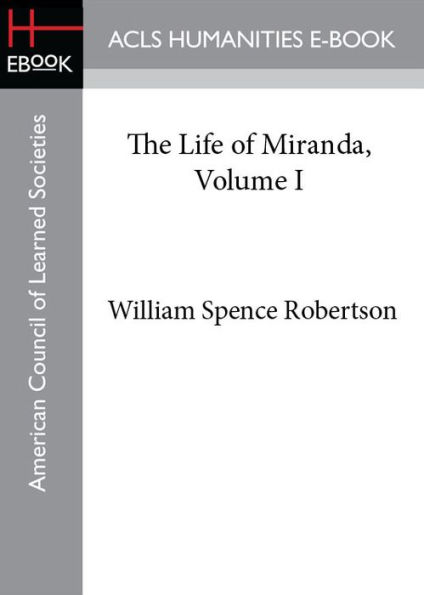 The Life of Miranda, Volume I