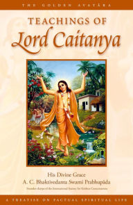 Title: Teachings of Lord Caitanya (Third Edition), Author: His Divine Grace A. C. Bhaktivedanta Swami Prabhupada