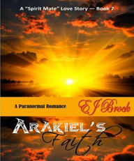 Title: Arakiel's Faith, Author: Eva Brock