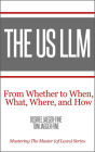 The US LLM: From Whether to When, What, Where, and How