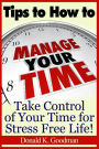 Tips to How to Manage Your Time: Take Control of Your Time and Stress Free!